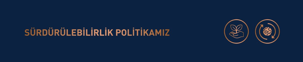 Sürdürülebilirlik Politikası